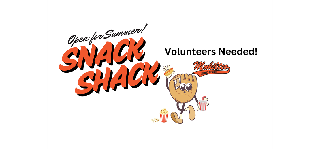 Snack Shack Open for Summer Ball - Volunteers Needed!